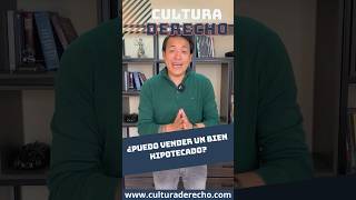 ¿Puedo vender un bien hipotecado? #abogados #infórmate #hipoteca #hipotecas