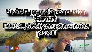 What's Happened In Januari en Februari !!!Heli flight, big carps and a few pikes!!!