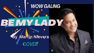 BE MY LADY II BY MARTIN NIEVERA II COVER BY @bastapinoythebestka