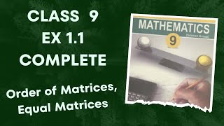 Class 9 Ex 1.1 Complete | Order of Matrices | Equal Matrices