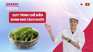 Cách sấy khô rong nho kéo dài thời gian bảo quản, độ hoàn nguyên cao nhờ máy sấy SASAKI