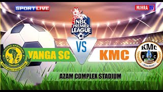 #🔴LIVE: YANGA SC VS KMC FC | LIGI KUU TANZANIA BARA ( NBC PREMIER LEAGUE)