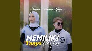 Memiliki Tanpa Restu (feat. Maulana Wijaya)