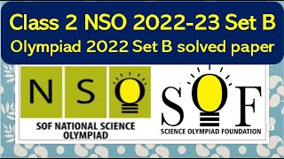 Class 2 SOF NSO 2022-23 solved paper Set B Science #olympiad #nso #sof national #science olympiad