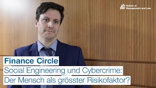 Social Engineering und Cybercrime: Der Mensch als grösster Risikofaktor?