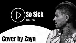 Zayn: So Sick - Ne-Yo [Cover legendado PT/BR]