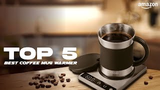 Top 5 Best Coffee Mug Warmer | Best Coffee Mug Warmers That Keep Your Coffee Hot