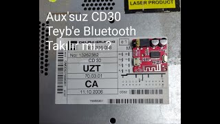 Aux Girişi Olmayan Cd30 Teybimize Bluetooth Takabilirmiyiz.