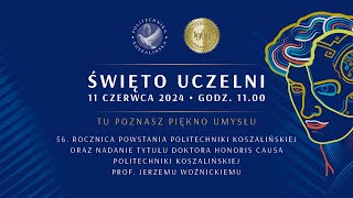 56. ROCZNICA POWSTANIA POLITECHNIKI KOSZALIŃSKIEJ