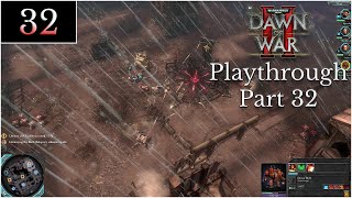 Legis Uprising | Warhammer 40,000: Dawn of War II (2009) Playthrough Part 32