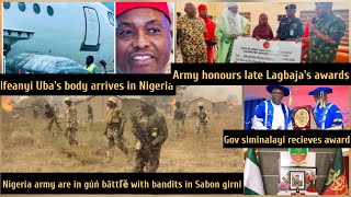 Ifeanyi uba's body arrives in Nigeria for burial, APC is dead in Nigeria,Nigeria army gúń battľę