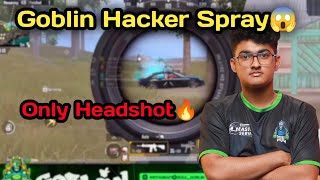 Goblin Hacker Spray😱🚀 l Ony Headshots🔥