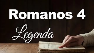 BÍBLIA   ROMANOS 04 LEGENDA