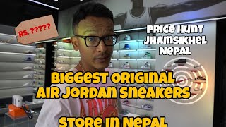 ORIGINAL AIR JORDAN SNEAKERS PRICE HUNT IN JHAMSIKHEL