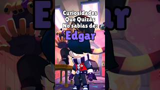 curiosidades de Edgar #brawlstars #brawlstarsgame #brawl #fyp #edgar #edgarbrawlstars #short