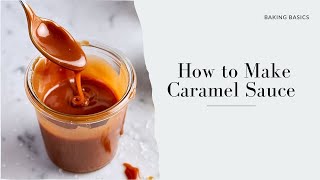 How to Make Caramel Sauce