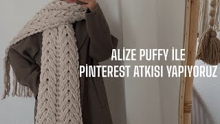 ŞİŞ YOK TIĞ YOK ALİZE PUFFY ATKI YAPIMI BURÇAK MODEL ATKI - BURÇAK MODEL BATTANİYE  #alizepuffy