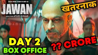 JAWAN दुसरे दिन इतने करोड़ | Day 2 Box Office Collection | Shahrukh Khan