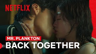 Woo Do-hwan and Lee You-mi Kiss and Make Up | Mr. Plankton | Netflix Philippines