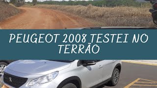 PEUGEOT 2008 TESTEI NO TERRÃO(Opinião do dono)