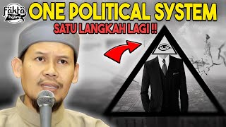 SISTEM DAJJAL !! Satu Sistem Politik Dunia LANGKAH AKHIR SISTEM DAJJAL! | Ust. Rahmat Baequni