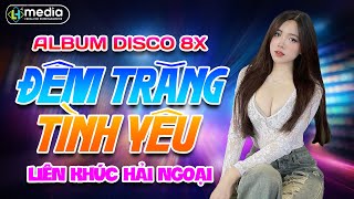 Album Disco New Wave Chất Lượng Cao - Đêm Trăng Tình Yêu - Đẳng Cấp Disco Test Loa Bass Cực Căng