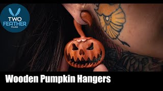 Carved Wooden Pumpkin Hangers for your stretched ears.