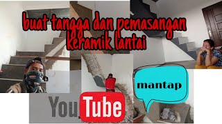 bikin tangga dan pemasangan keramik.