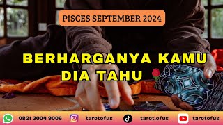 ASMARA KARIR PISCES SEPTEMBER 2024 | BERHARGANYA KAMU DIA TAHU 🌹