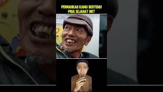 PERNAHKAH KAMU BERTEMU PRIA SEJAHAT INI?