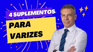 4 suplementos para varizes!