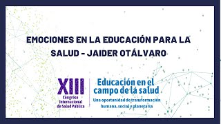 Conferencias por ejes - El rol del talento humano en salud como educador | CISP 2023