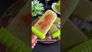 Raw Mango Popsicles | Slurrp App