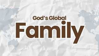 Global Church Family | 1 Corinthians 12 | Liberty Christian Church