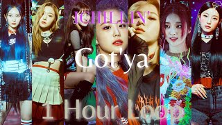 ICHILLIN' (아이칠린) - GOT'YA 1 Hour / 1 시간  Loop