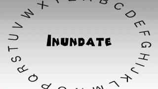 How to Say or Pronounce Inundate