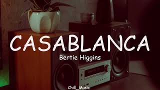 Casablanca | Bertie Higgins | (Loop Lyrics)