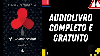 [AUDIOLIVRO COMPLETO] "Geração de Valor" - Flavio Augusto