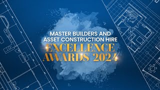 2024 Master Builders and Asset Construction Hire Excellence Awards