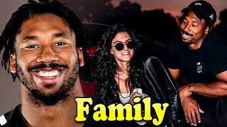 Myles Garrett Family With Father,Mother and Girlfriend Serra Tumay 2023