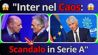 "😱Scandalo Serie A: Le Trame Segrete dell'Inter Svelate!😱"