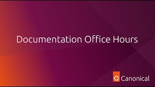 ODH-001: Introductions to the team and the Canonical Open Documentation Academy