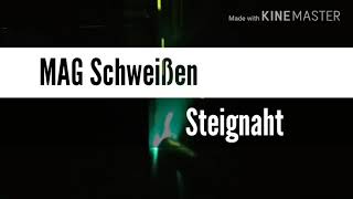 MIG MAG Schweißen Steignaht/Schutzgaschweißen Steignaht [MIG MAG Schweißen lernen Teil 1]