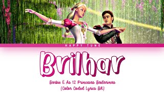 Brilhar - Barbie E As Doze Princesas Bailarinas (Color Coded Lyrics BR)