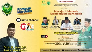 Talkshow Al Washliyah Menyapa Umat (YA SALAM) Serial 46 Tema : "MERAJUT UKHUWAH MEMBANGUN MARHAMA"