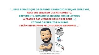 DEUS PERMITE QUE OS GRANDES CRIMINOSOS ESTEJAM ENTRE VÓS PARA VOS SERVIREM DE ENSINAMENTO ...