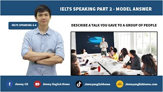 IELTS SPEAKING PART 2 SAMPLE Describe a talk you gave to a group of people