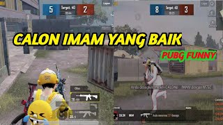 CALON IMAM YANG BAIK - PUBG FUNNY