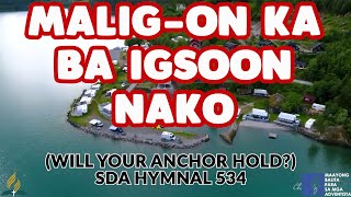 SDA BALAANG ALAWITON | WILL YOUR ANCHOR HOLD | MALIG-ON KA BA IGSOON NAKO?