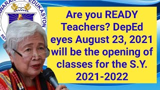 DepEd eyes August 23, 2021 School Opening: Exec